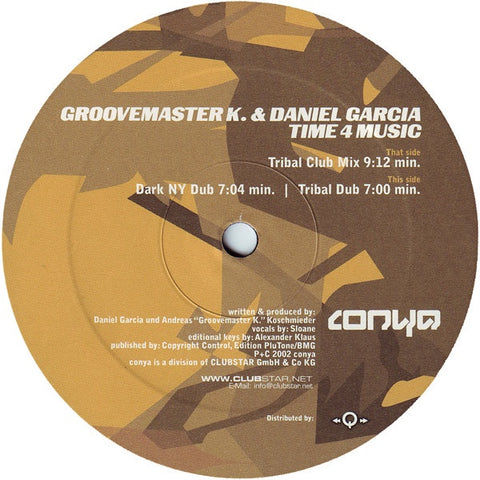 Groovemaster K. & Daniel Garcia ‎– Time 4 Music - VG+ 12" Single Records 2002 Conya German Import Vinyl - Tribal House