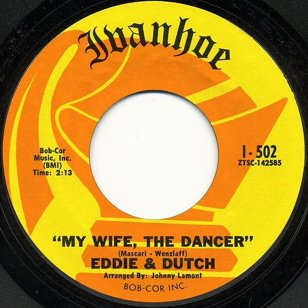 Eddie & Dutch ‎- My Wife, The Dancer / Can't Help Lovin' That Girl - VG+ 7" Single 45 RPM 1970 USA - Pop