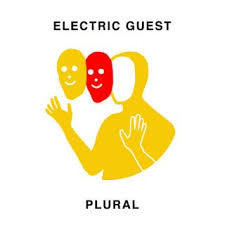 Electric Guest - Plural - New Vinyl 2017 Downtown / Interscope Records LP - Electronic / Indie Pop