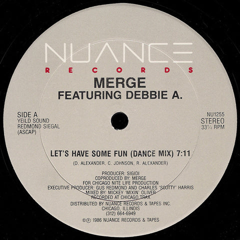 Merge Feat. Debbie A. - Let's Have Some Fun Mint- - 12" Single 1986 Nuance USA - Chicago House