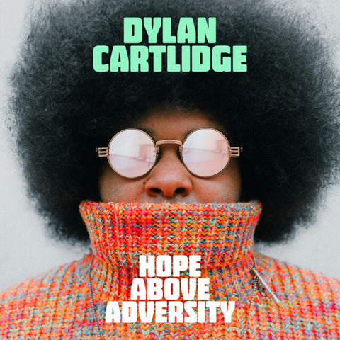 Dylan Cartlidge – Hope Above Adversity - New LP Record 2022 Glassnote Vinyl - Soul / Hip Hop