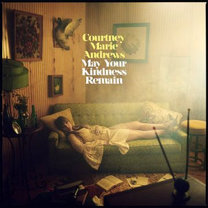 Courtney Marie Andrews ‎– May Your Kindness Remain - New Vinyl Lp 2018 Fat Possum 'Indie Exclusive' on Gold Vinyl with Download - Folk / Country
