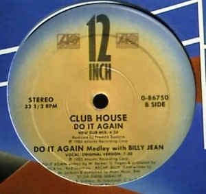 Club House- Do It Again- VG+ 12" Single- 1986 Atlantic USA- Electronic/Italo-Disco - Shuga Records