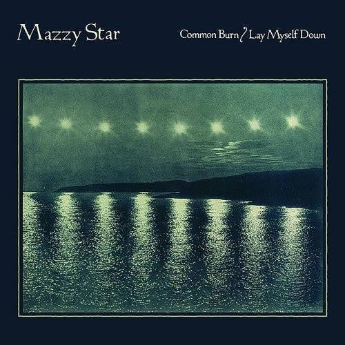 Mazzy Star – Common Burn / Lay Myself Down - New 7" Single Record 2012 Rhymes Of An Hour Blue Transparent Vinyl - Shoegaze / Pop
