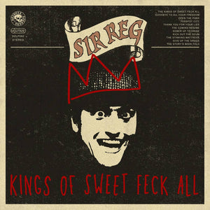 Sir Reg – Kings of Sweet Feck All - New LP Record 2022 Despotz Europe Vinyl - Rock