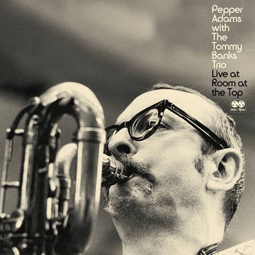 Pepper Adams With The Tommy Banks Trio – Live At Room At The Top -New 2 LP Record Store Day 2022 Reel To Real RSD 180 gram Vinyl, Numbered & Booklet  - Jazz
