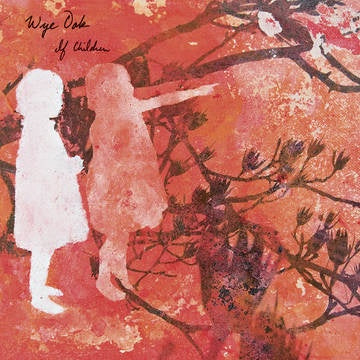 Wye Oak - If Children (2007) - New LP Record Store Day 2022 Merge RSD Red & White Splatter Vinyl & Download - Indie Rock
