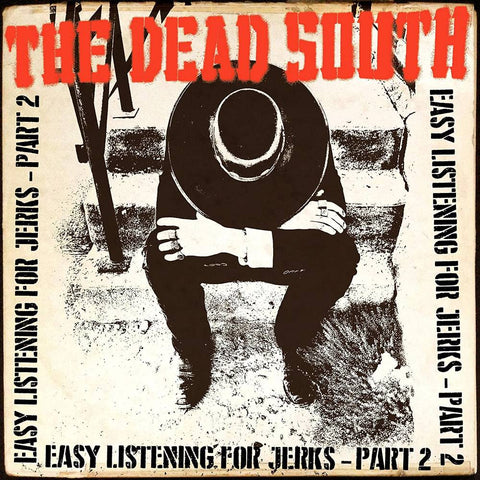 The Dead South – Easy Listening For Jerks - Part 2 - New 10" EP 2022 Six Shooter Europe Vinyl - Country / Bluegrass