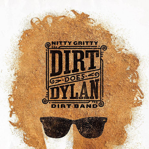 Nitty Gritty Dirt Band – Dirt Does Dylan - New LP Record 2022 NGDB Vinyl - Country / Folk