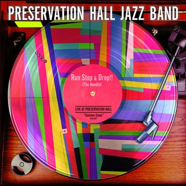 Preservation Hall Jazz Band - Run, Stop & Drop The Needle - New Vinyl Record 2017 Legacy RSD Black Friday 140Gram 12" Pressing with Download (Limited to 2000) - Jazz