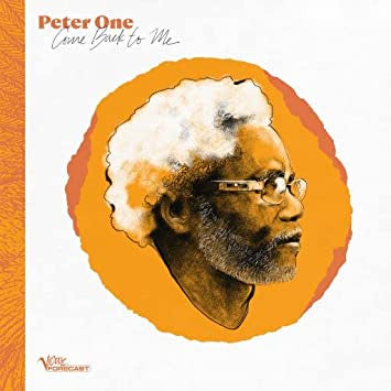 Peter One - Come Back To Me - New LP Record 2023 Verve Forecast Vinyl - Folk / World / African