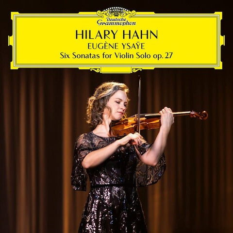 Hilary Hahn - Ysaye: Six Sonatas for Violin Solo Op 27 - New 2 LP Record 2023 Germany Deutsche Grammophon 180 gram Vinyl - Classical
