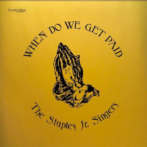 The Staples Jr. Singers – When Do We Get Paid - New LP Record 2023 Luaka Bop  Vinyl - Soul / Funk / Gospel