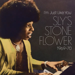 Sly Stone ‎– I'm Just Like You: Sly's Stone Flower 1969-70 - New Vinyl 2 Lp 2014 Light In The Attic Remastered Compilation with Gatefold Jacket - Funk / Soul - Shuga Records
