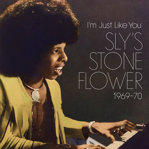 Sly Stone ‎– I'm Just Like You: Sly's Stone Flower 1969-70 - New Vinyl 2 Lp 2014 Light In The Attic Remastered Compilation with Gatefold Jacket - Funk / Soul