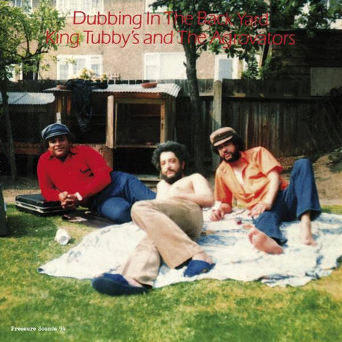 King Tubby's And The Agrovators ‎– Dubbing In The Back Yard (1982) - New Vinyl Record 2017 Pressure Sounds UK Reissue - Reggae / Dub