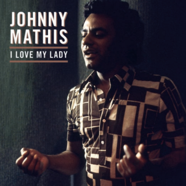 Johnny Mathis - I Love My Lady - New Lp Record 2018 USA Record Store Day Clear Smoke Vinyl - Pop / Disco