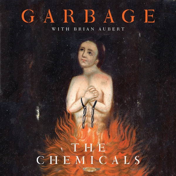 Garbage With Brian Aubert ‎– The Chemicals - New 10" EP Record Store Day 2015 Stun Volume PIAS RSD Orange Vinyl - Alternative Rock