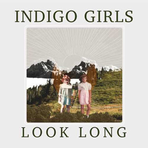 Indigo Girls – Look Long - New 2 LP Record 2020 Rounder Vinyl & Poster - Folk Rock