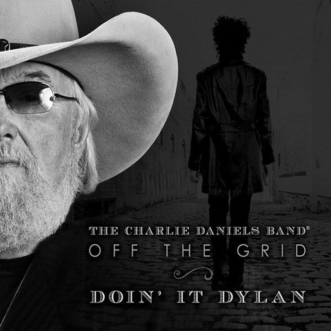 The Charlie Daniels Band ‎– Off The Grid ~ Doin' It Dylan - New LP Record 2014 Blue Hat USA Vinyl - Country / Rock