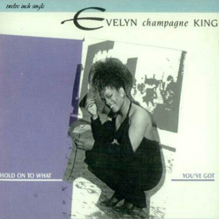 Evelyn "Champagne" King - Hold On To What You've Got - Mint- 12" Single 1988 EMI-Manhattan USA - House