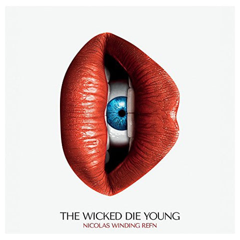 Nicolas Winding Refn ‎– The Wicked Die Young - New 2 LP Record 2017 Milan Europe Import 180 gram Vinyl - Soundtrack