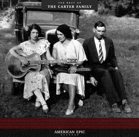The Carter Family – American Epic: The Best of The Carter Family - New LP Record 2017 Third Man USA Vinyl - Country / Hillbilly
