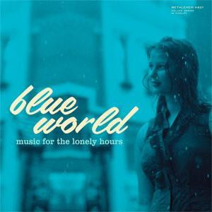 Various - Blue World: Music for The Lonely Hours - New Vinyl Record 2015 Bethlehem / Sundazed 10" - Jazz