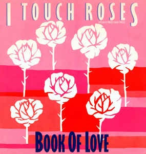 Book Of Love - I Touch Roses - Mint 12" Single - 1985 Sire, I Square Records USA - Electronic / Synth-Pop