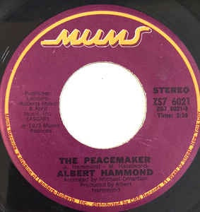 Albert Hammond- The Peacemaker / Who's For Lunch Today?- 1973 Mums Records USA- Rock/Pop