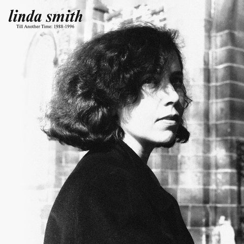 Linda Smith ‎– Till Another Time: 1988-1996 - New LP Record 2021 Captured Tracks USA Vinyl - Indie Rock / Lo-Fi