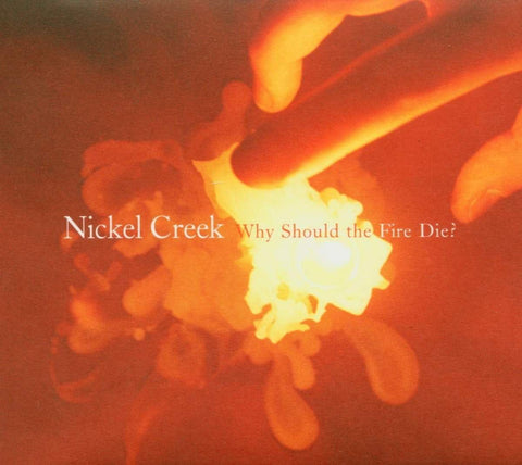 Nickel Creek ‎– Why Should The Fire Die? (2005) - New 2 LP Record 2020 Craft USA 180 gram 45 rpm Vinyl Reissue - Bluegrass / Country