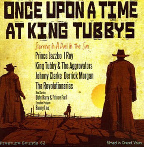 Various ‎– Once Upon A Time At King Tubbys - New Vinyl Record 2017 Pressure Sounds Compilaiton Reissue (all 70's Recordings) - Reggae / Dub