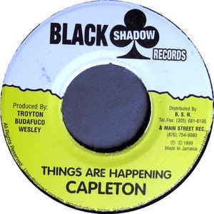 Capleton- Things Are Happening- VG+ 7" Single 45RPM- 1999 Black Shadow Records Jamaica- Reggae/Dancehall