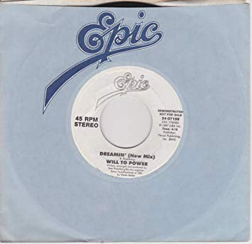 Will To Power ‎– Dreamin' (New Mix) - MINT- 7" Single 45 rpm 1987 Epic White Label Promo - Pop