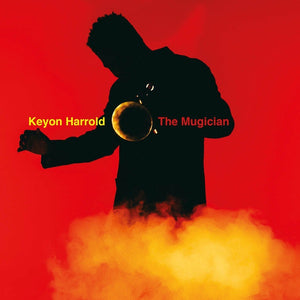 Keyon Harrold ‎– The Mugician - New LP Record 2017 Sony Music Vinyl - Jazz / Hip Hop