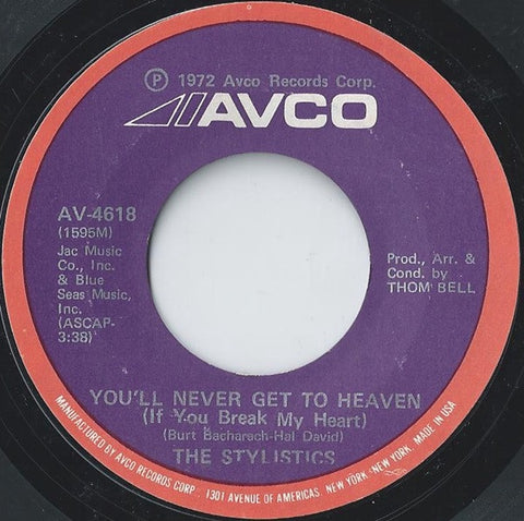 The Stylistics ‎– You'll Never Get To Heaven (If You Break My Heart) / If You Don't Watch Out - VG+ 45rpm 1972 USA - Funk / Soul