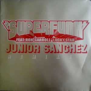 Superfunk Feat. Ron Carroll ‎– Lucky Star (Junior Sanchez Remixes) - New Sealed 12" Single Record - 2000 France Fiat Lux Vinyl - House - Shuga Records