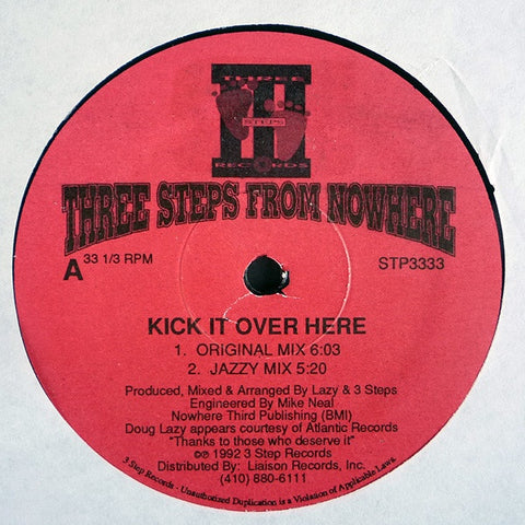 3 Steps From Nowhere ‎– Kick It Over Here - Mint- 12” Single Record 1992 USA Original Vinyl - Hip Hop