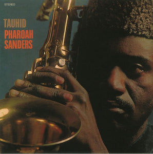 Pharoah Sanders ‎– Tauhid (1967) - New Vinyl Lp 2017 Anthology Reissue - Free Jazz - Shuga Records