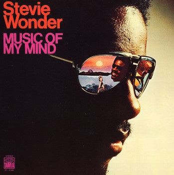 Stevie Wonder ‎– Music Of My Mind (1972) - New Vinyl 2011 Tamla 180Gram Reissue with Gatefold Jacket - Soul