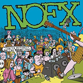 NOFX - They've Actually Gotten Worse Live - New 2 Lp Record 2007 Fat Wreck Chords USA Vinyl & Download - Punk Rock / Hardcore