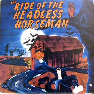 The Ride Of The Headless Horseman - Mint- 1986 Stereo USA - HAUNTED HOUSE/Special Effects