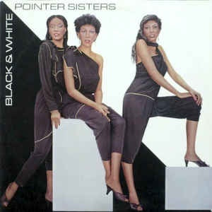 Pointer Sisters ‎– Black & White - Mint- Lp Record 1981 USA Original Vinyl - Pop