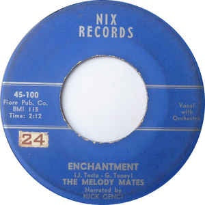 The Melody Mates - Enchantment / Promenade - VG+ 7" Single 1960 Nix Records USA - Pop / Vocal