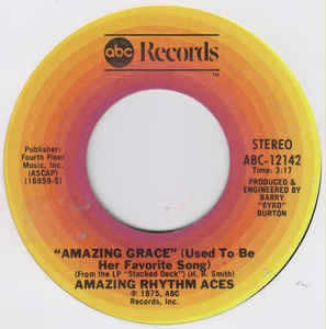 Amazing Rhythym Aces- Amazing Grace (Used To Be Her Favorite Song) / The Beautiful Lie- VG+ 7" Single 45RPM- 1975 ABC Records USA- Country Rock/Rock