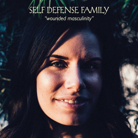 Self Defense Family - Wounded Masculinity - New Vinyl Record 2017 Triple-B Records 12" Maxi-Single EP - Post-Hardcore / Indie
