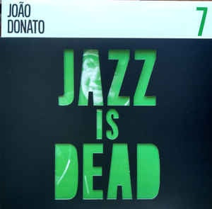 João Donato / Adrian Younge & Ali Shaheed Muhammad ‎– Jazz Is Dead 7 - New LP Record 2021 Jazz Is Dead Vinyl - Jazz / Latin