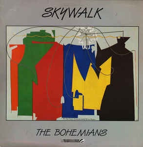 Skywalk ‎- The Bohemians - VG+ Stereo 1986 USA Vinyl LP - Jazz / Fusion