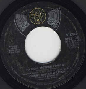 Johnny Guitar Watson ‎- A Real Mother For Ya / Nothing Left To Be Desired - VG+ 7" 45 Single 1977 USA - Funk / Soul
